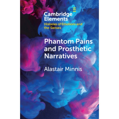 Phantom Pains and Prosthetic Narratives Paperback, Cambridge University Press, English, 9781108970556