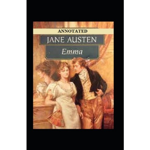 (영문도서) Emma Annotated Paperback, Independently Published, English, 9798459161366