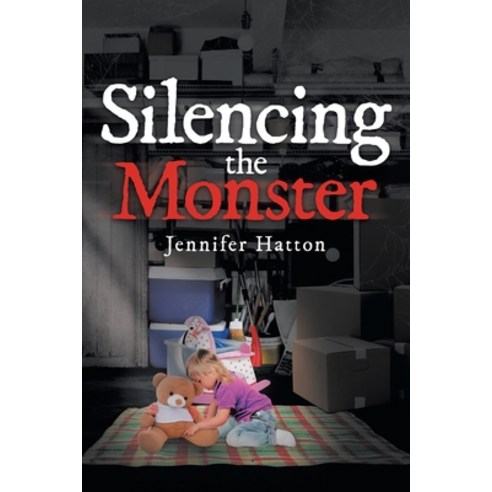 (영문도서) Silencing the Monster Paperback, Page Publishing, Inc., English, 9781646287369