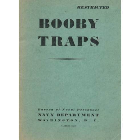 (영문도서) Booby Traps: A Guide For Naval Personnel On How to Avoid Them: A Guide For Naval Personnel On... Paperback, History Delivered, English, 9781088081853