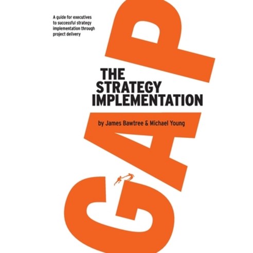 (영문도서) The Strategy Implementation Gap Paperback, Pmlogic, English, 9780648895008