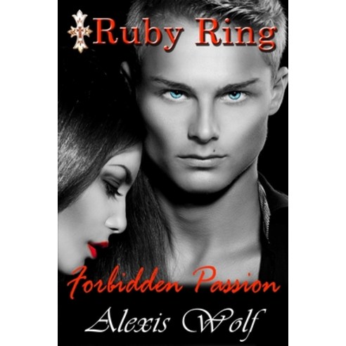 Forbidden Passion: Ruby Ring Paperback, Independently Published