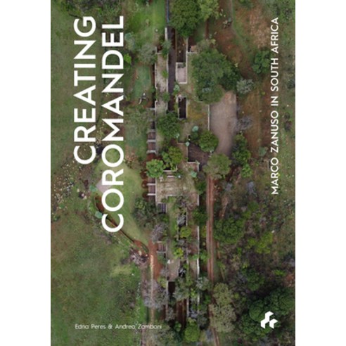 (영문도서) Creating Coromandel: Marco Zanuso in South Africa Paperback, Artifice Press, English, 9781911339472
