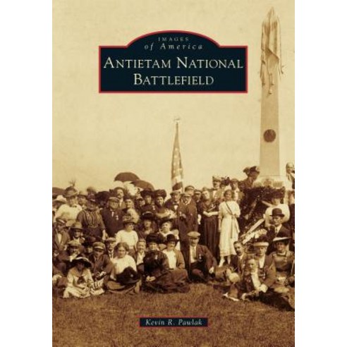 Antietam National Battlefield Paperback, Arcadia Publishing (SC)