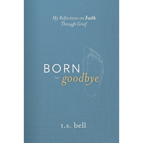 Born for Goodbye Paperback, Independently Published, English, 9798585031397
