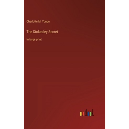 (영문도서) The Stokesley Secret: in large print Hardcover, Outlook Verlag, English, 9783368326975