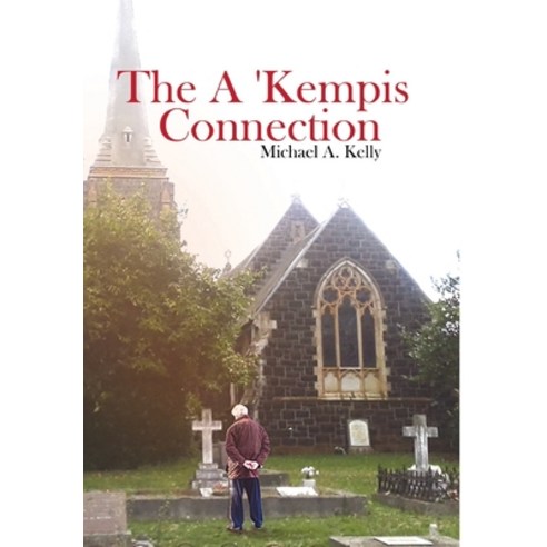 The A ''Kempis Connection Hardcover, Global Summit House