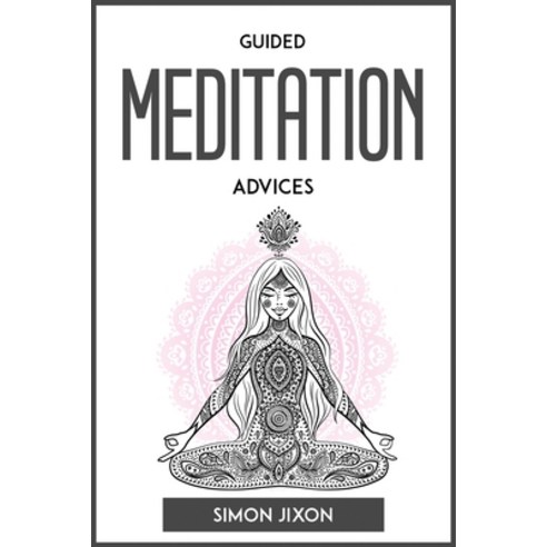 (영문도서) Guided Meditation Advices Paperback, Simon Jixon