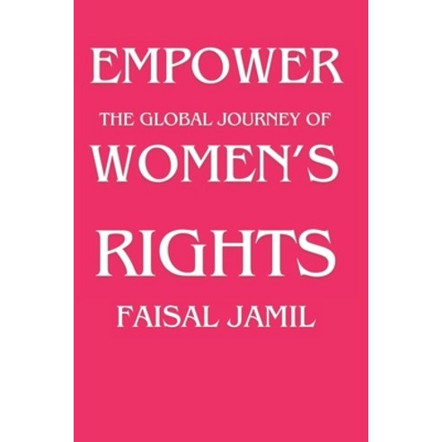 (영문도서) Empower: The Global Journey of Women''s Rights Paperback, Independently Published, English, 9798328052429