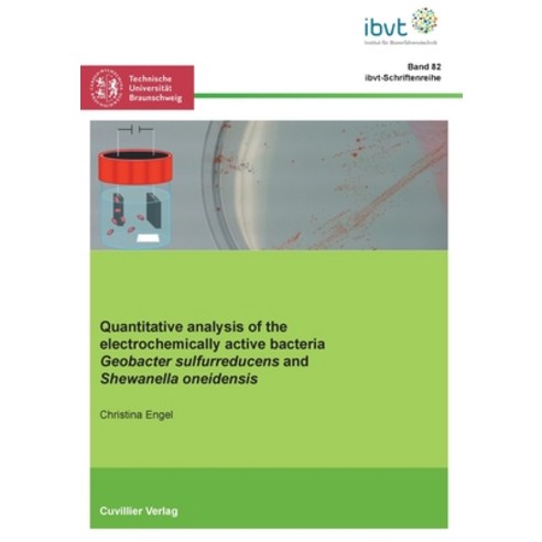 Quantitative analysis of the electrochemically active bacteria Geobacter sulfurreducens and Shewanel... Paperback, Cuvillier