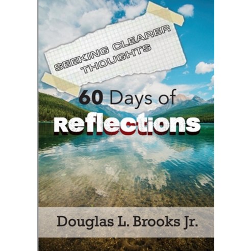 (영문도서) Seeking Clearer Thoughts: 60 Days of Reflections Paperback, Lulu.com, English, 9781458348333