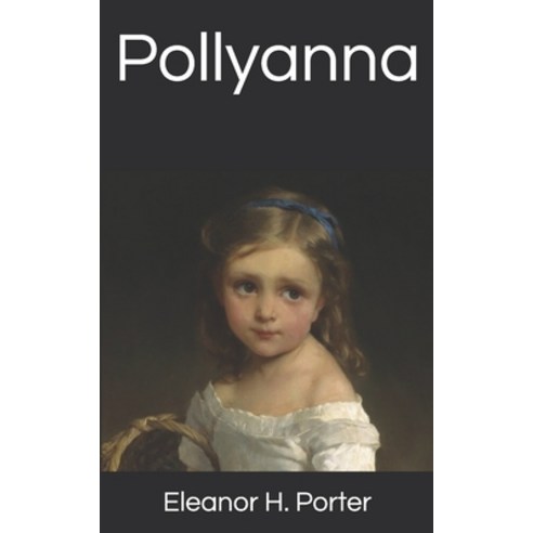 Pollyanna Paperback, Independently Published, English, 9781676587279