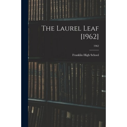 (영문도서) The Laurel Leaf [1962]; 1962 Paperback, Hassell Street Press, English, 9781015115330