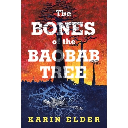 The Bones of the Baobab Tree Paperback, Balboa Press UK