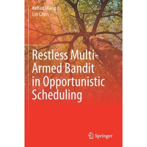 (영문도서) Restless Multi-Armed Bandit in Opportunistic Scheduling Paperback, Springer, English, 9783030699611