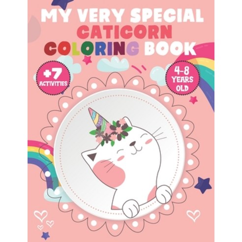 Caticorn Coloring Book: Adorable Drawing and more Activities for Kids Ages 4-8 - Now Included +7 act... Paperback, Independently Published
