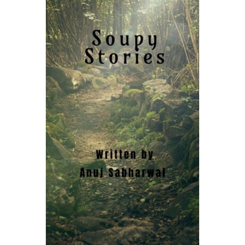 (영문도서) Soupy Stories Paperback, Notion Press, English, 9798885467681