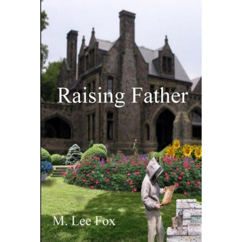 (영문도서) Raising Father Paperback, Raising Father, LLC, English, 9781949433395