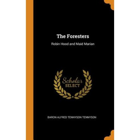 (영문도서) The Foresters: Robin Hood and Maid Marian Hardcover, Franklin Classics, English, 9780342155705