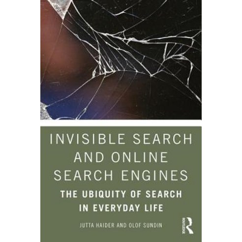 Invisible Search and Online Search Engines: The Ubiquity of Search in Everyday Life Paperback, Routledge, English, 9781138328617