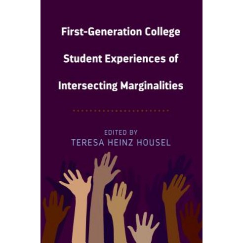 First-Generation College Student Experiences of Intersecting Marginalities Hardcover, Peter Lang Us, English, 9781433157028