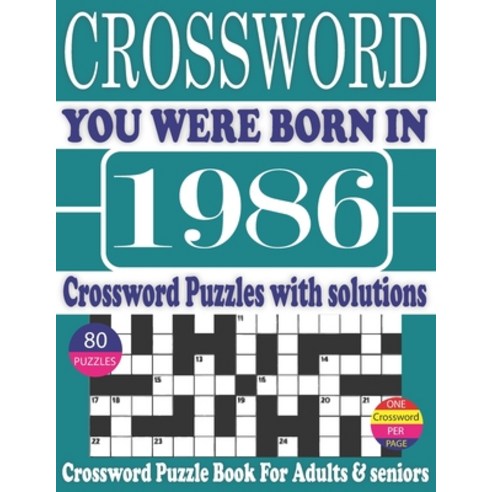 (영문도서) You Were Born in 1986: Crossword Puzzle Book: Crossword Puzzle Book With Word Find Puzzles fo... Paperback, Independently Published, English, 9798513548270