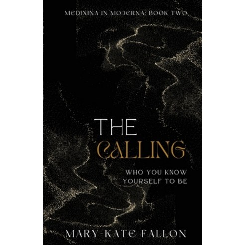 (영문도서) The Calling: Who You Know Yourself To Be Paperback, Mary-Kate Medicine, English, 9781739271329