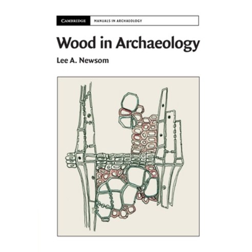 (영문도서) Wood in Archaeology Paperback, Cambridge University Press, English, 9781107666894