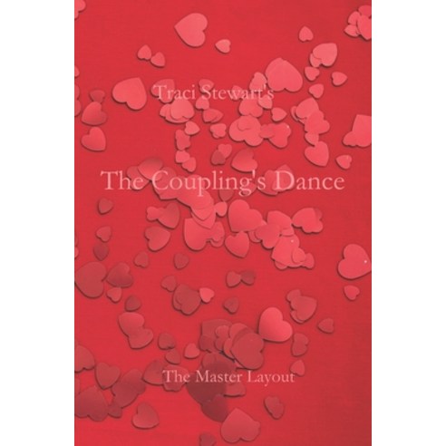 The Coupling''s Dance: The Master Layout Paperback, Independently Published