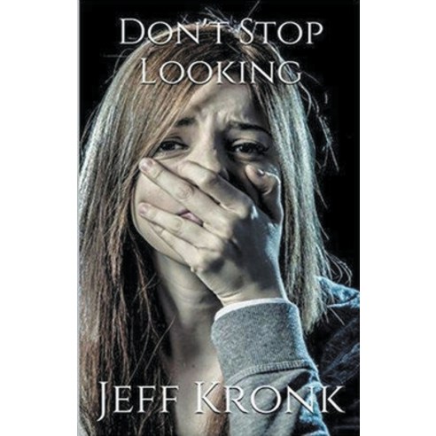 (영문도서) Don''t Stop Looking Paperback, Trellis Publishing, English, 9798224830961