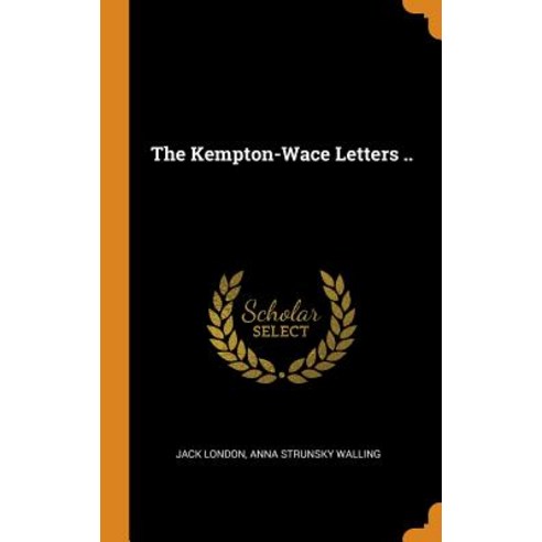 (영문도서) The Kempton-Wace Letters .. Hardcover, Franklin Classics, English, 9780343010911