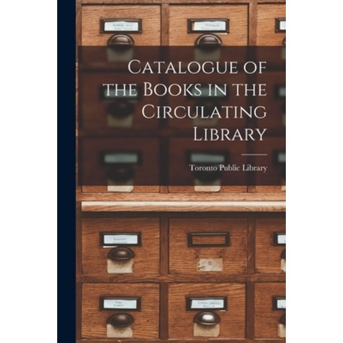 (영문도서) Catalogue of the Books in the Circulating Library [microform] Paperback, Legare Street Press, English, 9781014739827