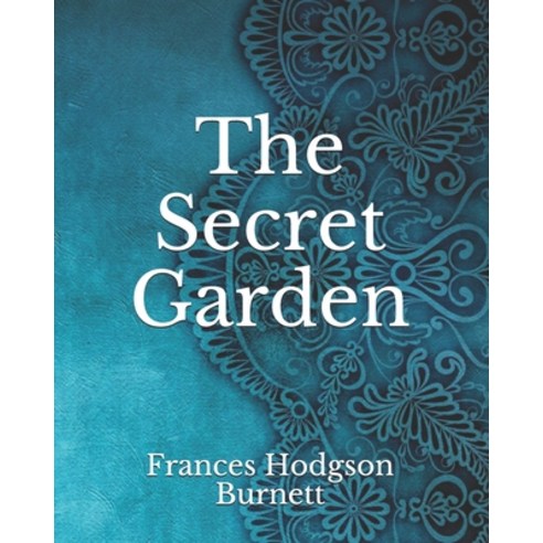 The Secret Garden Paperback, Independently Published, English, 9798738734472