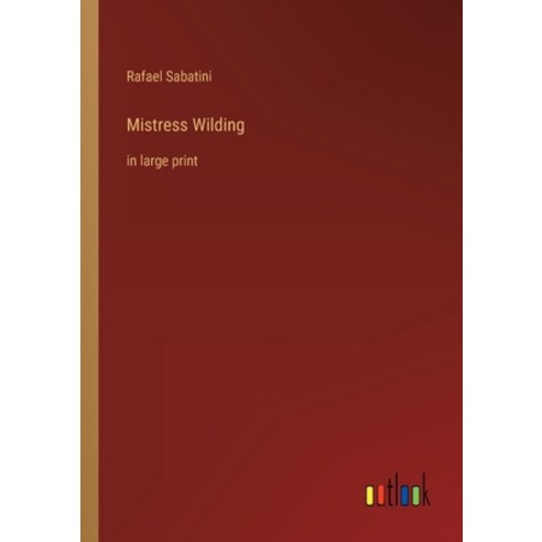 (영문도서) Mistress Wilding: in large print Paperback, Outlook Verlag, English, 9783368402105