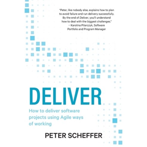 (영문도서) Deliver: How to deliver software projects using Agile ways of working Paperback, Bookpod, English, 9780645489705