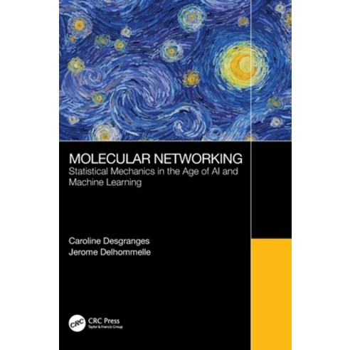 (영문도서) Molecular Networking: Statistical Mechanics in the Age of AI and Machine Learning Hardcover, CRC Press, English, 9780367438937