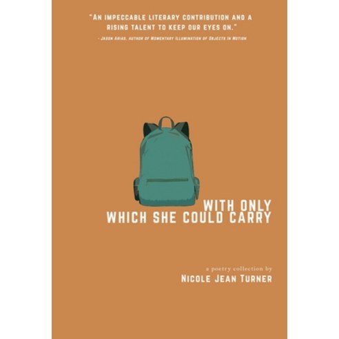 With Only Which She Could Carry: a poetry collection Hardcover, Underground Writers Associa..., English, 9780578811567