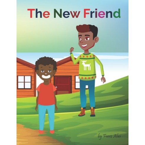 The New Friend: A Funny Story Book for Kids A Friendship Value ...
