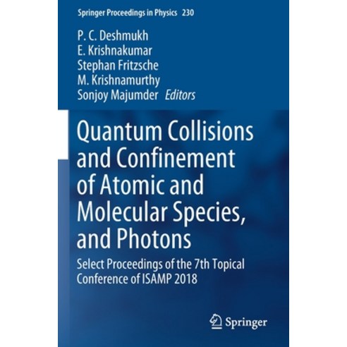 Quantum Collisions and Confinement of Atomic and Molecular Species and Photons: Select Proceedings ... Paperback, Springer