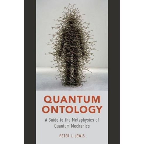 (영문도서) Quantum Ontology: A Guide to the Metaphysics of Quantum Mechanics Paperback, OUP Us, English, 9780190469818