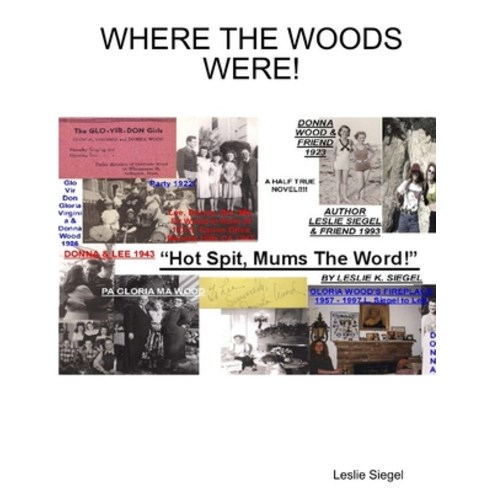 Where the Woods Were! Paperback, Lulu.com