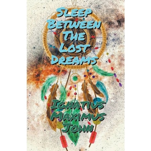 (영문도서) Sleep Between The Lost Dreams Paperback, Gumby Publishers, English, 9798201821760