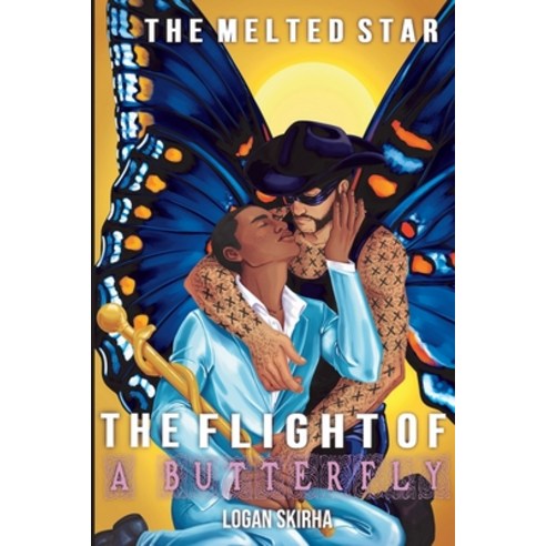 The Melted Star: The Flight of a Butterfly Paperback, Independently Published, English, 9798652455668
