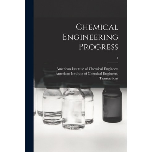 (영문도서) Chemical Engineering Progress; 4 Paperback, Legare Street Press, English, 9781015357419