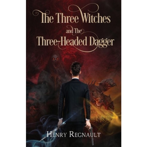 (영문도서) The Three Witches and The Three-Headed Dagger Paperback, Pegasus Elliot MacKenzie Pu..., English, 9781800163782
