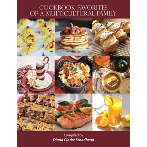 Cookbook Favorites of a Multicultural Family Paperback, Independently Published