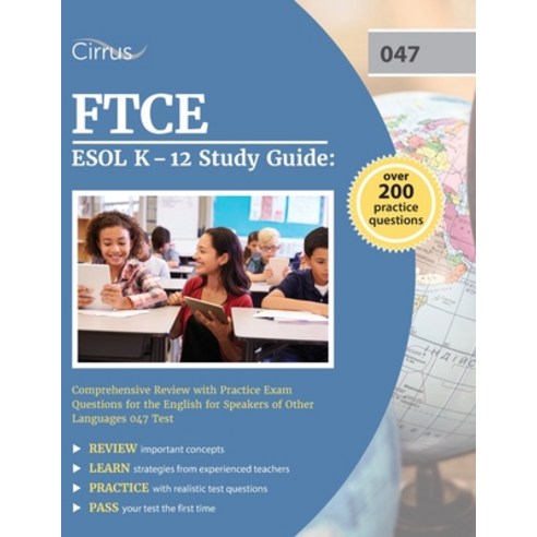 (영문도서) FTCE ESOL K-12 Study Guide: Comprehensive Review with Practice Exam Questions for the English... Paperback, Cirrus Test Prep, English, 9781637980248