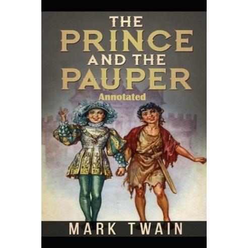 The Prince and the Pauper Annotated Paperback, Independently Published, English, 9798700745376