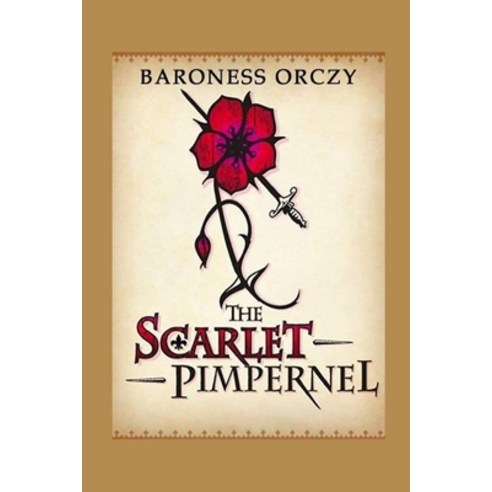The Scarlet Pimpernel Annotated and Illustrated Edition Paperback, Independently Published, English, 9798738956294
