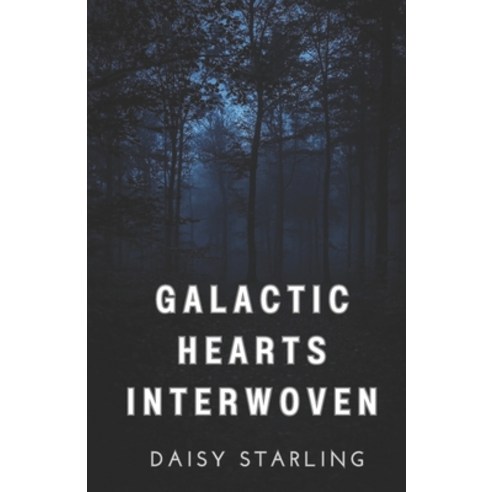 (영문도서) Galactic Hearts Interwoven Paperback, Independently Published, English, 9798859760596